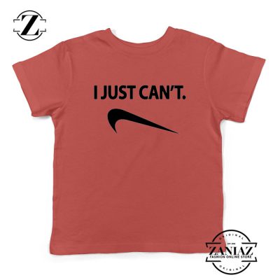 I Just Can't Funny Kids Shirts Nike Parody Youth Tee Shirt Size S-XL Red
