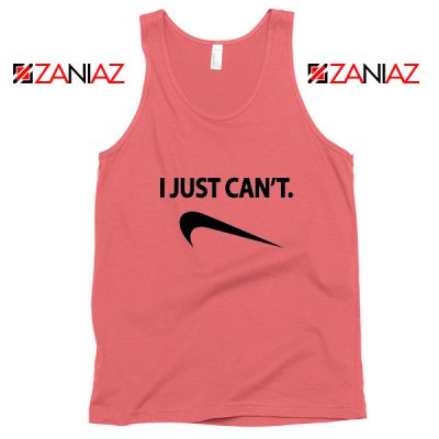 I Just Can't Funny Tank Top Nike Parody Women Tank Top Size S-3XL Coral