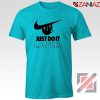 Just Do It Later Tee Shirts Humor Parody T-Shirt Size S-3XL