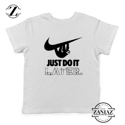 Just Do It Later Youth Shirts Humor Parody Kids T-Shirt Size S-XL White