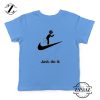 Just Do It Quote Youth Shirts Parody Nike Kids T-Shirt Size S-XL