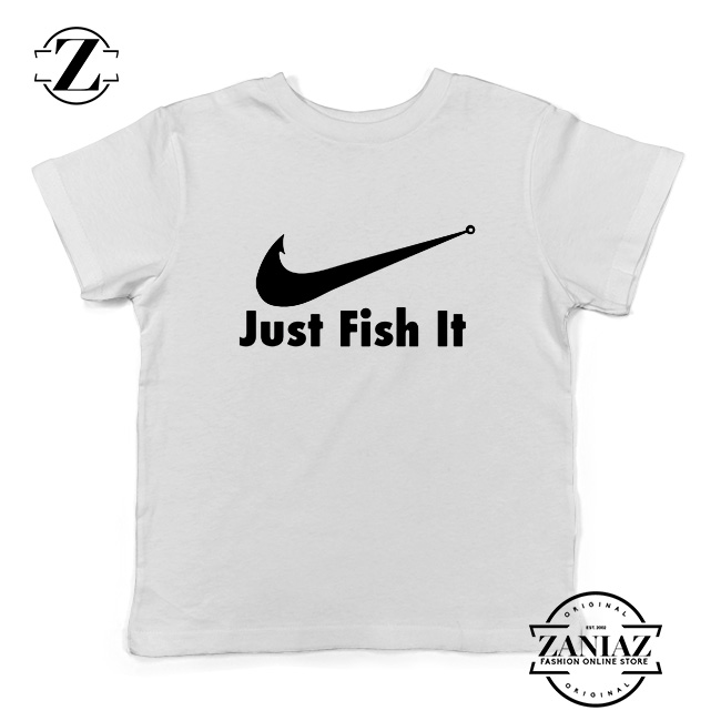 Just Fish It Kids Shirts - ZANIAZ