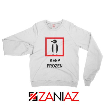 Keep Frozen Penguin Sweatshirt Animal Lover Best Sweatshirt Size S-2XL White