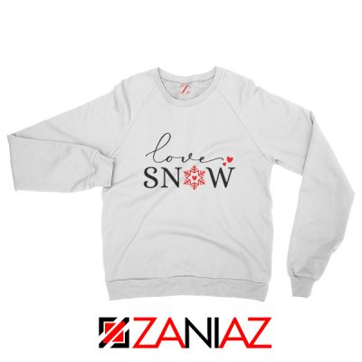 Love Snow Sweatshirt Christmas Holiday Sweatshirt Size S-2XL White