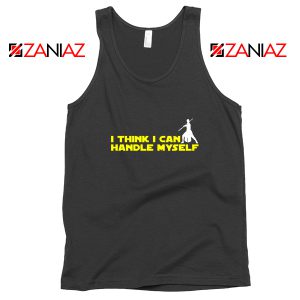 I Think I Can Handel My Self Tank Top