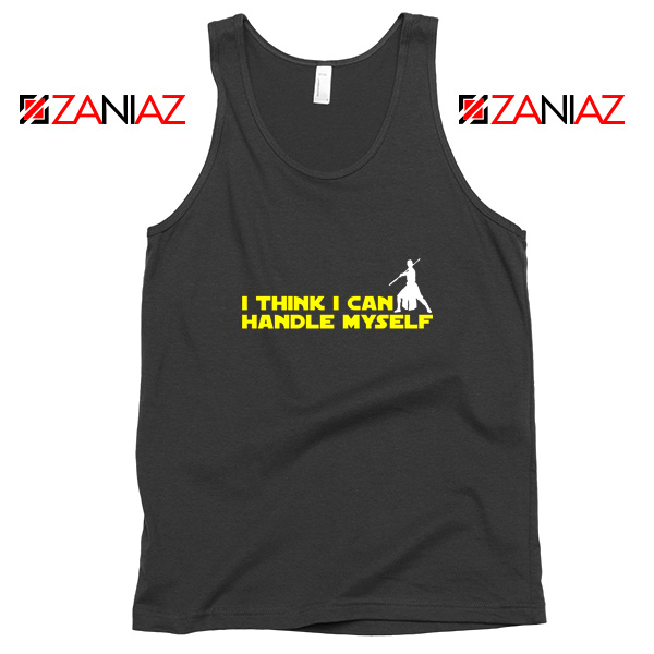 I Think I Can Handel My Self Tank Top