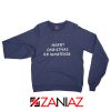 Sarcastic Christmas Sweatshirt Merry Christmas Sweatshirt Size S-2XL Navy Blue