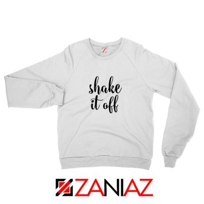 Shake It Off Lyric Sweatshirt