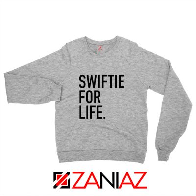 Swiftie For Life Sweatshirt Sport Grey