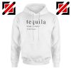 Tequila A Big Mistake Hoodie Saying Funny Women Hoodie Size S-2XL