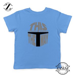 Buy This Is The Way Quote Kids T-shirt