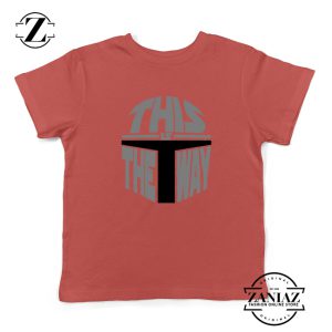 This Is The Way Quote Kids Shirts Disney Starwars Youth Tshirt Size S-XL Red