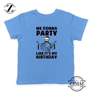 Funny We Gonna Party Kids T-Shirt