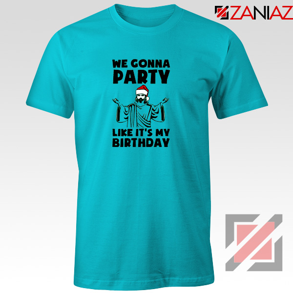 We Gonna Party Christmas T-Shirt