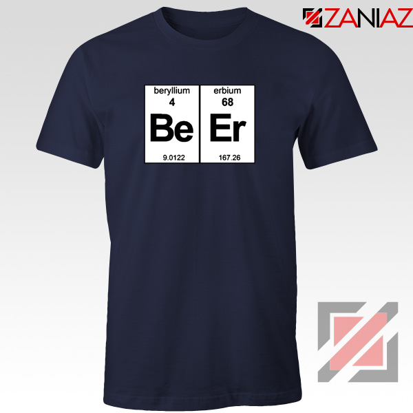 BeEr Chemistry T-Shirt Elemental Chemistry Tee Shirt Size S-3XL Navy Blue