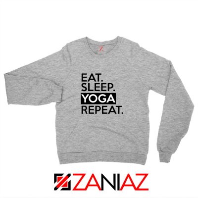Buy Eat Sleep Yoga Repeat Sweatshirt Workout Best Sweatshirt