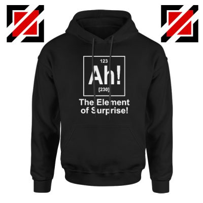 Buy Element of Surprise Hoodie Best Funny Chemtry Hoodie Size S-2XL
