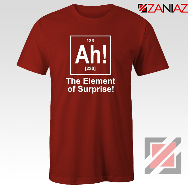 Buy Element of Surprise T-Shirt Best Funny Chemtry T-Shirt Size S-3XL Red