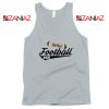 Buy Football Dad Tank Top Father Day Gift Best Tank Top Size S-3XL
