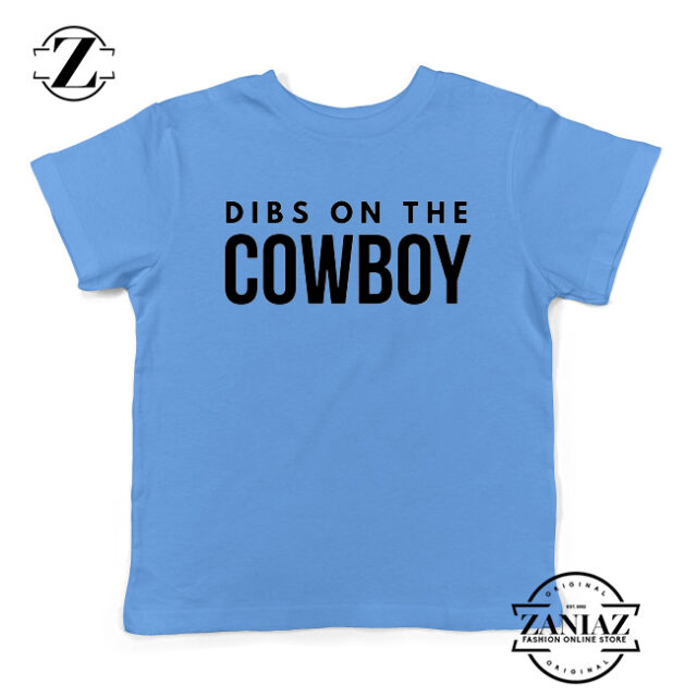 Dibs On The Cowboy Kids Tshirt