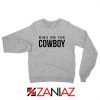 Dibs On The Cowboy Sweatshirt Country Music Sweaters S-2XL