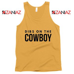 Dibs On The Cowboy Tank Top Country Music Sunshine Tops S-3XL