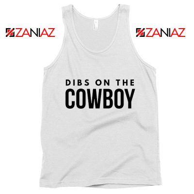 Dibs On The Cowboy Tank Top Country Music Tops S-3XL