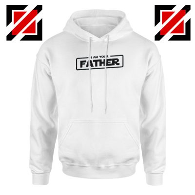 I Am Your Father Hoodie Darth Vader Quote Hoodies S-2XL White