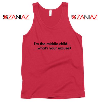 I am The Middle Child Tank Top Excuse Merch Tops S-3XL