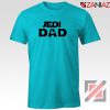 Jedi Dad Tee Shirt Star Wars Universe Tshirts S-3XL