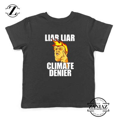 Liar Liar Climate Denier Kids Tshirt Donald Trump Youth Tee Shirts S-XL