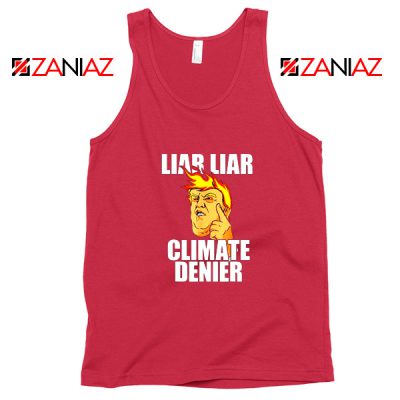 Liar Liar Climate Denier Tank Top Donald Trump Tops S-3XL Red
