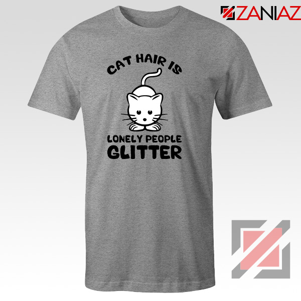 Lonely People Glitter T-Shirt Cat Lover Tee Shirt Size S-3XL Sport Grey