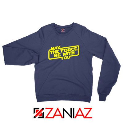 May The Force Be With You Sweatshirt Obi Wan Kenobi Sweater S-2XL