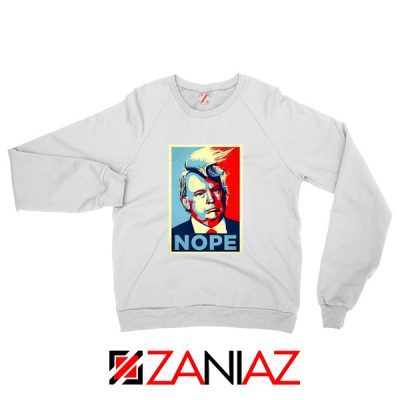 Nope Trump Sweatshirt Funny Trump Meme Sweater S-2XL White