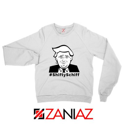 Shifty Schiff Sweatshirt Funny Anti Trump Best Sweater S-2XL White