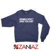 Women Don't Owe You Shit Sweatshirt Feminist Quote Sweaters S-2XL