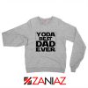 Yoda Best Dad Sweatshirt Starwars Quote Sweater S-2XL