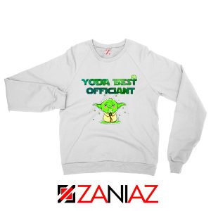 Yoda Best Officiant Sweatshirt Star Wars Gift Sweaters S-2XL White