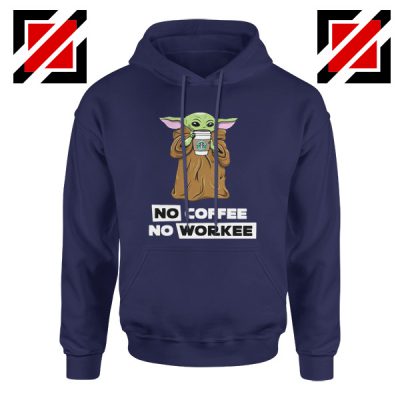 Baby Yoda No Coffee No Workee Navy Hoodie