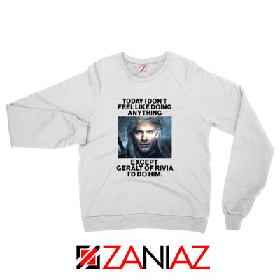 Geralt of Rivia Quote White Sweater