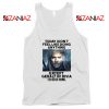 Geralt of Rivia Quote White Tank Top
