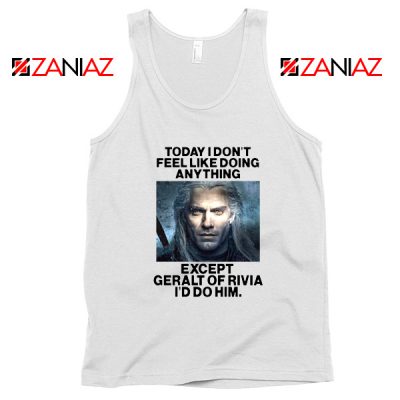 Geralt of Rivia Quote White Tank Top