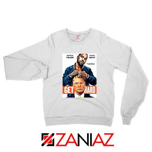 Get Hard Kanye West Donald Trump White Sweater