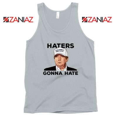 Haters Gonna Hate Tank Top