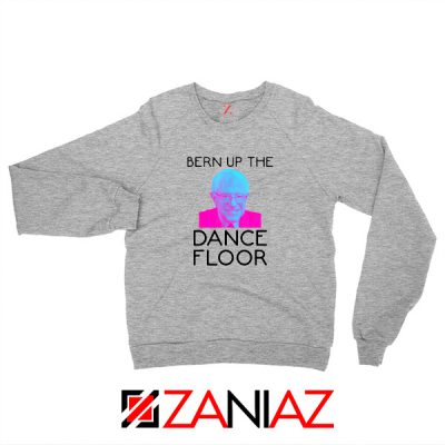 Bern Up The Dance Floor Grey Sweatshirt