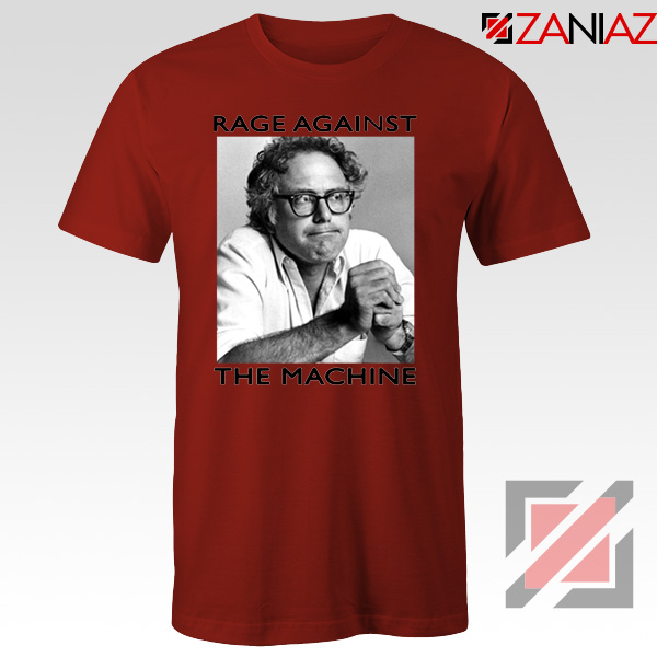 Bernies Rage Agaist The Machine Red Tee Shirts