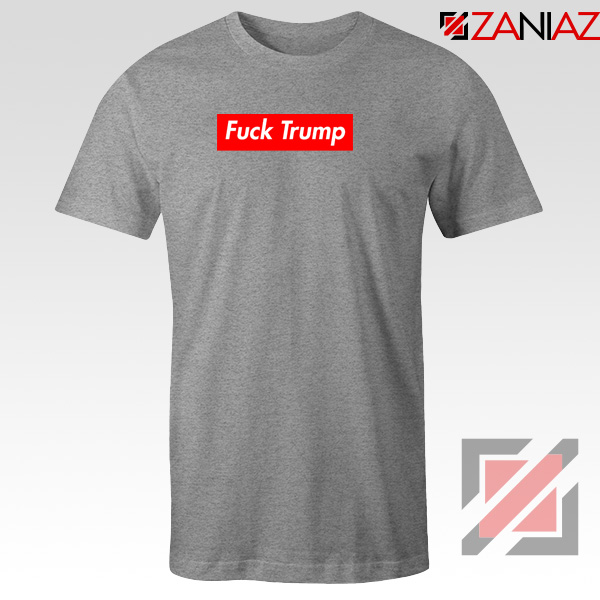 Fucktrump Funny Grey Tee Shirt