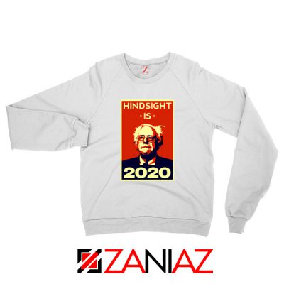Hindsight Is Bernie Sanders 2020 White Sweater