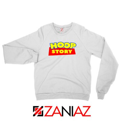 Hoop Story Funny Sweatshirt